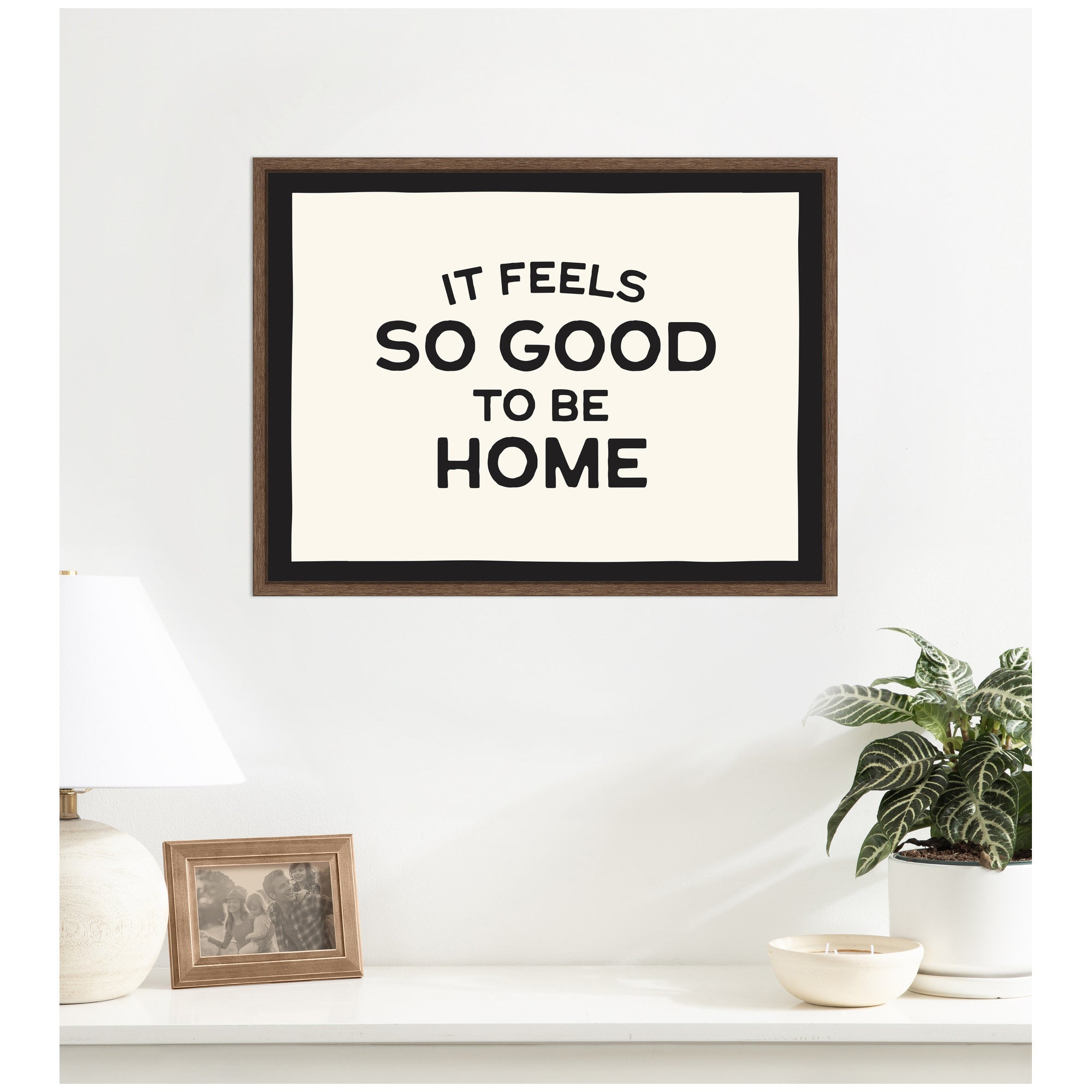 It Feels So Good to be Home Black and White Typography by Lucky Guava Framed Canvas Wall Art Print